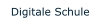 Digitale Schule
