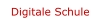 Digitale Schule
