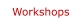 Workshops